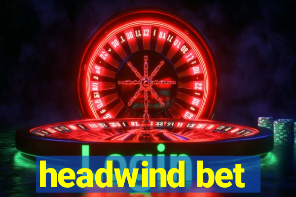 headwind bet